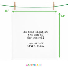 Load image into Gallery viewer, Light At The End Of The Tunnel - Tea Towel