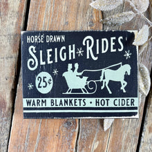 Load image into Gallery viewer, Sleigh Rides Distressed  Mini Sign shelf sitter Christmas