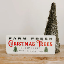 Load image into Gallery viewer, Farm Fresh Christmas Trees Metal Sign 5x12&quot;