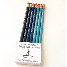 Load image into Gallery viewer, I Run A Really Tight Shipwreck Pencil Set