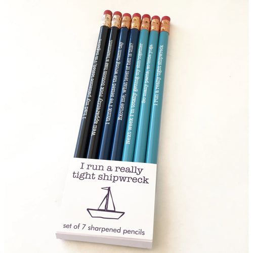 I Run A Really Tight Shipwreck Pencil Set