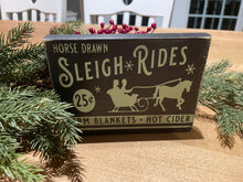 Load image into Gallery viewer, Sleigh Rides Distressed  Mini Sign shelf sitter Christmas