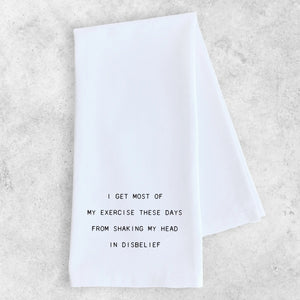 Shaking My Head In Disbelief - Tea Towel